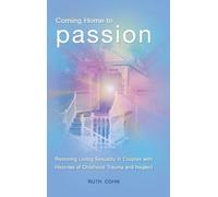 Ruth Cohn Coming Home to Passion (Copertina rigida) Sex, Love, and Psychology