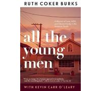 Ruth Coker Burks Kevin Carr O'Leary All the Young Men (Tascabile)