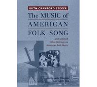 Ruth Crawford Seeger The Music of American Folk Song (Tascabile)