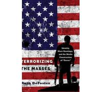 Ruth DeFoster Terrorizing the Masses (Copertina rigida)