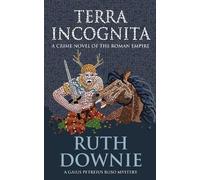 Ruth Downie Terra Incognita (Tascabile) Gaius Petreius Ruso series