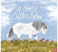 Ruth Doyle A Horse Called Now (Copertina rigida)