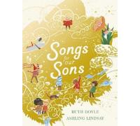 Ruth Doyle Songs for our Sons (Copertina rigida) Songs and Dreams