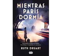 Ruth Druart Mientras París dormía / While Paris Slept (Tascabile)