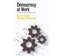 Ruth Dukes Wolfgang Streeck Democracy at Work (Copertina rigida)