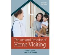 Ruth E Cook Shirley N Sparks The Art and Practice of Home Visiting (Tascabile)