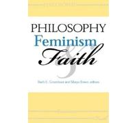 Ruth E. Groenhout Philosophy, Feminism, and Faith (Tascabile)