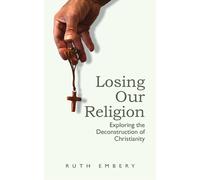 Ruth Embery Losing Our Religion (Tascabile)