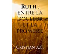 Ruth : entre la douleur et la promesse