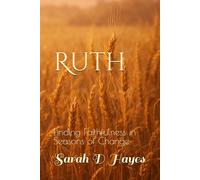 RUTH: Finding Faithfulness in Seasons of Change