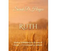 Ruth: Finding Faithfulness in Seasons of Change: A Devotional Workbook