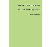 Ruth Finnegan LITERACY AND ORALITY the South Pacific experience (Tascabile)