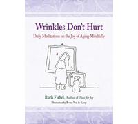 Ruth Fishel Wrinkles Don't Hurt (Tascabile)