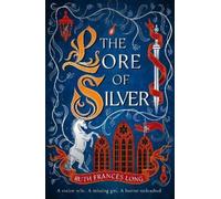 Ruth Frances Long The Lore of Silver (Copertina rigida) Feral Gods