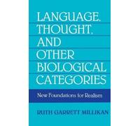 Ruth Garrett Millik Language, Thought, and Other Biological Categori (Tascabile)