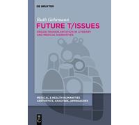 Ruth Gehrmann Future T/Issues (Copertina rigida) Medical & Health Humanities