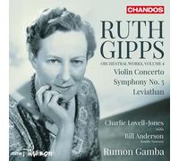 Ruth Gipps: Orchestral Works, Vol. 4 - Violin Concerto; Symphony No. 5; Leviatha