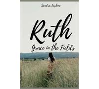 Ruth: Grace in the Fields