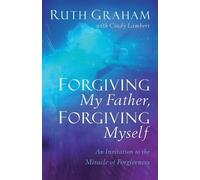 Ruth Graham Cindy Lambert Forgiving My Father, Forgiving Myself (Tascabile)