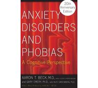 Ruth Greenberg Aaron Beck Gary Emery Anxiety Disorders and Phobias (Tascabile)