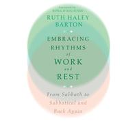 Ruth Haley Bart Embracing Rhythms of Work and Rest - From Sab (Copertina rigida)