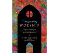 Ruth Haley Bart Transforming Worship - Planning and Leading Sunday S (Tascabile)