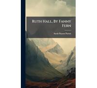 Ruth Hall, By Fanny Fern