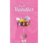 Ruth Handler. La rivoluzione di una bambola