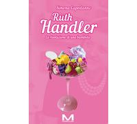 Ruth Handler. La Rivoluzione Di Una Bambola - - 2024