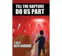 Ruth Harbour Till The Rapture Do Us Part (Tascabile)