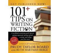 Ruth Hartman Berge Prudy Taylor Board 101+ Tips on Writing Fiction (Tascabile)