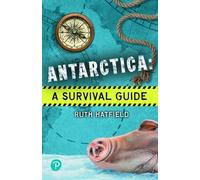 Ruth Hatfield – Rapid Plus Stages 10-12 11.7 Antarctica: A Survival Guide – Tascabile