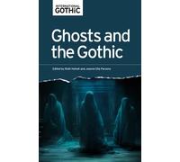 Ruth Heholt Ghosts and the Gothic (Copertina rigida) International Gothic Series