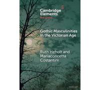 Ruth Heholt Mariaconcetta C Gothic Masculinities in the Vict (Copertina rigida)