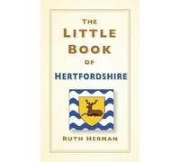 Ruth Herman The Little Book of Hertfordshire (Copertina rigida)
