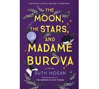 The Moon, the Stars, and Madame Burova by Hogan, Ruth