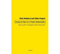 Ruth Hubbard Gilles Paqu Driving the Fake Out of Public Administrati (Tascabile)