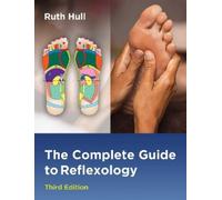 Ruth Hull The Complete Guide to Reflexology (Tascabile)