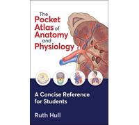 Ruth Hull The Pocket Atlas of Anatomy and Physiology (Tascabile)