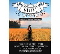 Ruth Inductive Bible Study Workbook: Full text of Ruth with inductive bible study questions and journaling pages