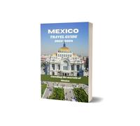 Ruth J Cone Travel Guide for Mexico 2023-2024 (Tascabile) Travel