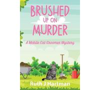 Ruth J Hartman Brushed Up On Murder (Tascabile) Mobile Cat Groomer Mystery