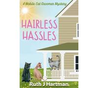 Ruth J Hartman Hairless Hassles (Tascabile) Mobile Cat Groomer Mystery