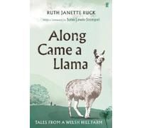 Ruth Janette Ruck Along Came a Llama (Copertina rigida)