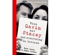 Ruth Jones James Cord When Gavin Met Stacey and Everything in Betwe (Tascabile)