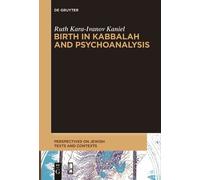 Ruth Kara-Ivanov Kaniel Birth in Kabbalah and Psychoanalysis (Tascabile)