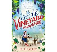 Ruth Kelly The Little Vineyard in Provence (Tascabile)
