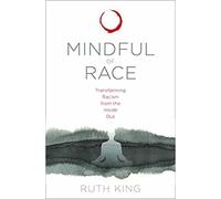 Ruth King Mindful of Race (Tascabile)