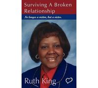 Ruth King Surviving A Broken Relationship (Tascabile)