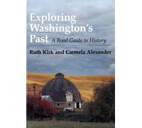 Ruth Kirk Carmela Alexander Exploring Washington’s Past (Tascabile)